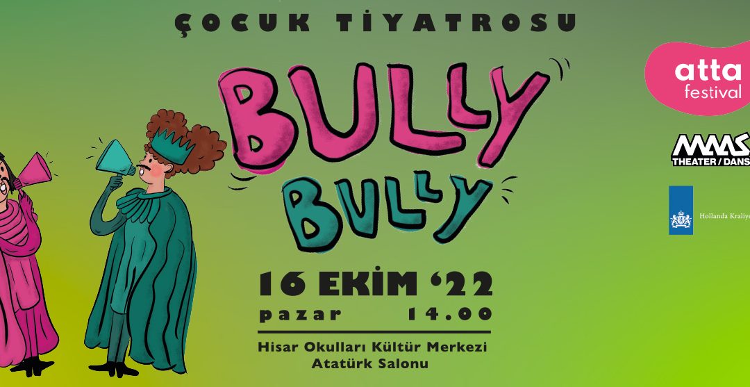 Bully Bully (16 Ekim 2022 Pazar)