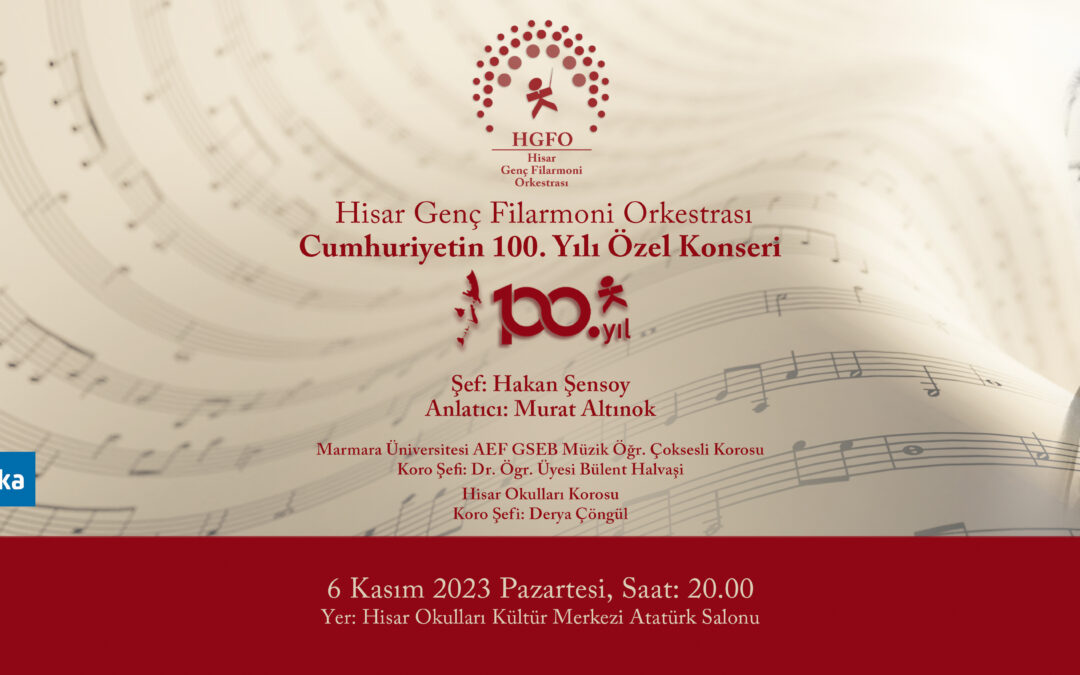 HGFO Cumhuriyetin 100. Yılı Özel Konseri ( 6 Kasım, Pazartesi)